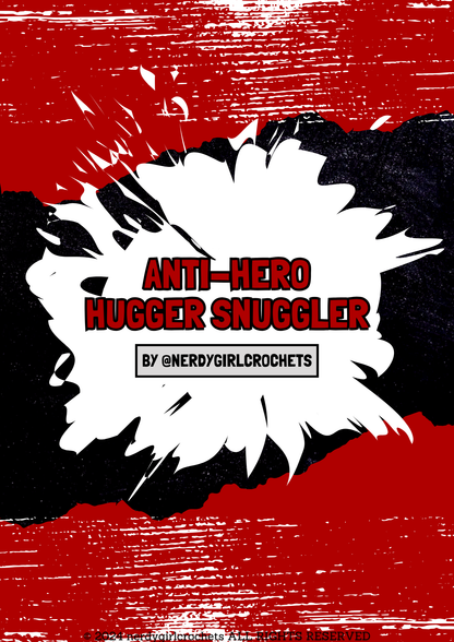 Anti-Hero Hugger Snuggler Crochet Pattern