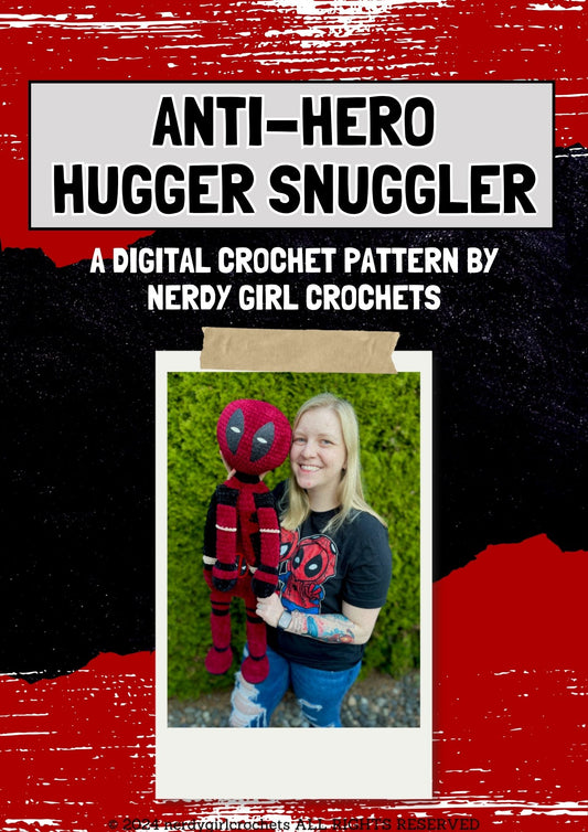 Anti-Hero Hugger Snuggler Crochet Pattern designed by Nerdy Girl Crochets